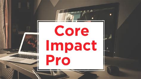 api testing with core impact pro|core impact 3 editions.